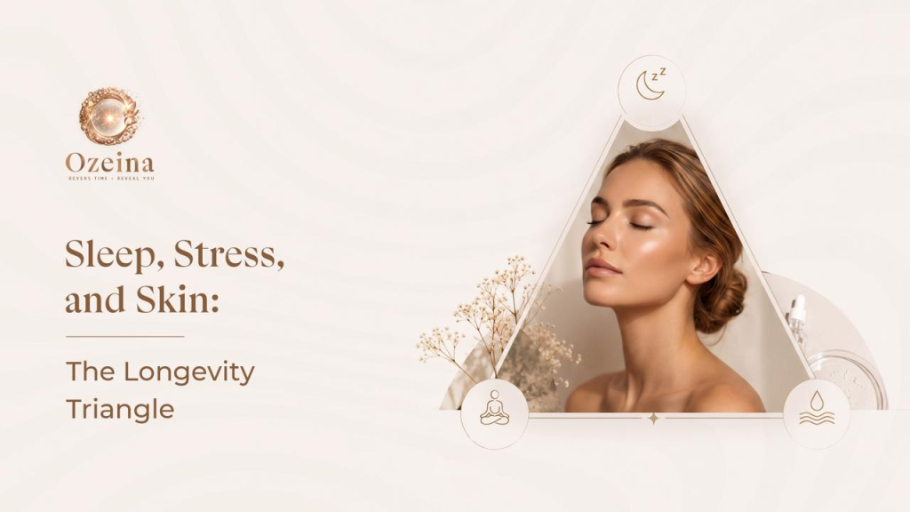 sleep_stress_and_skin_the_longevity_triangle